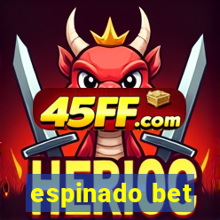 espinado bet